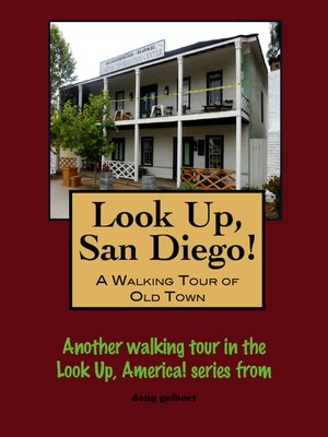 cover image of Look Up, San Diego! a Walking Tour of Old Town